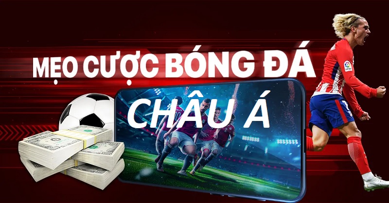 Bí quyết đánh kèo Châu Á