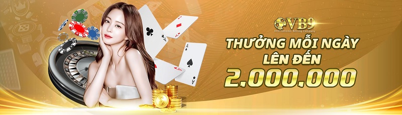 Tổng hợp các khuyến mãi cực hot tại casino online VB9